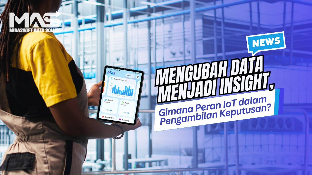 Mengubah Data Menjadi Insight, Gimana Peran IoT dalam Pengambilan Keputusan?