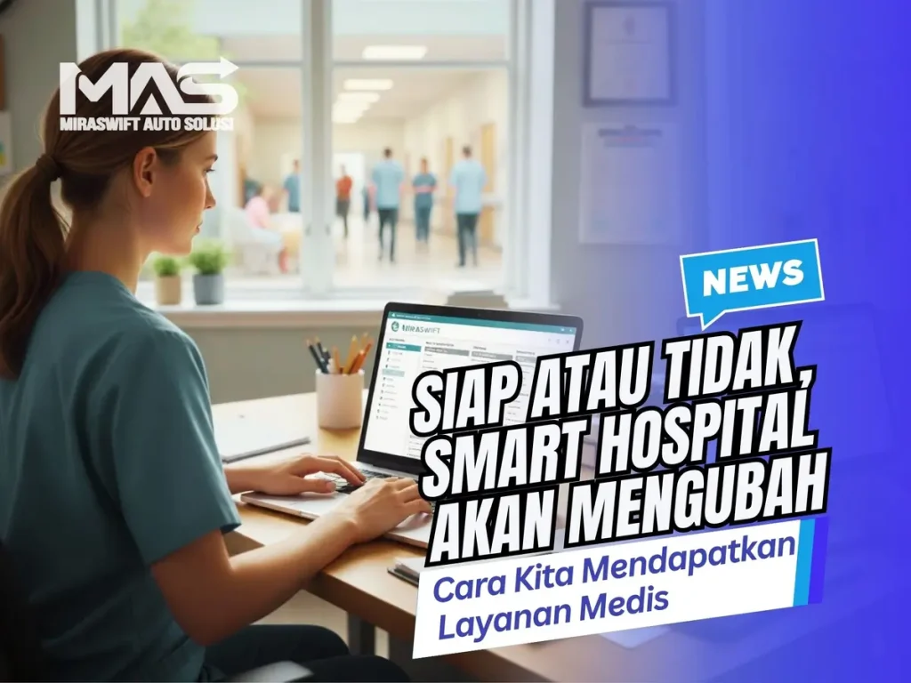 Siap atau Tidak, Smart Hospital Akan Mengubah Cara Kita Mendapatkan Layanan Medis