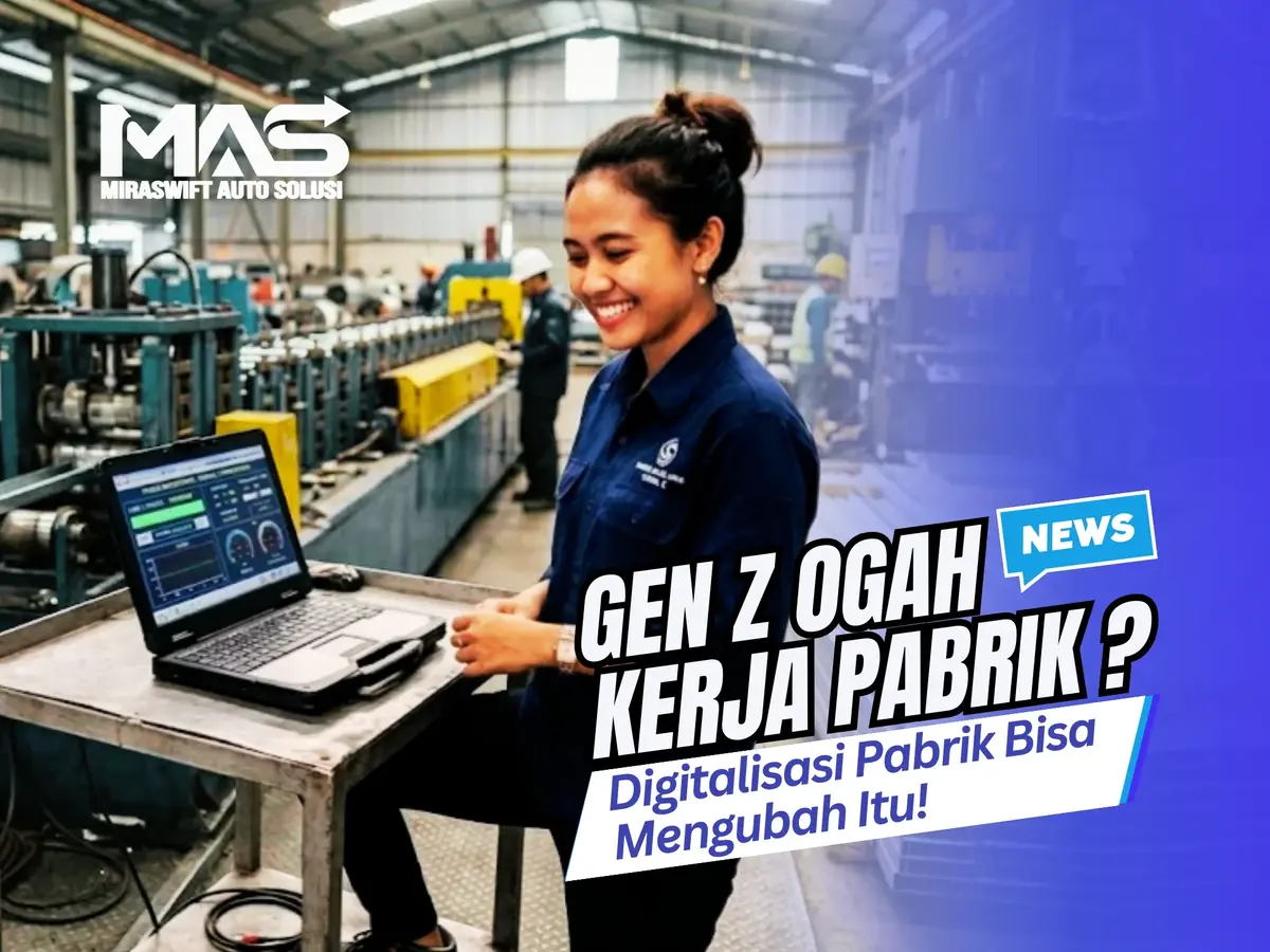Gen Z Ogah Kerja Pabrik? Digitalisasi Pabrik Bisa Mengubah Itu!